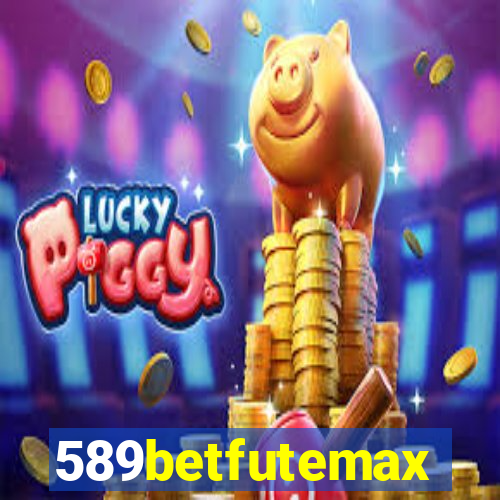 589betfutemax futebol ao vivo